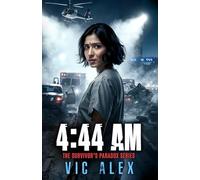 4:44 AM: When Time Lies, Death Follows - A High-Stakes Conspiracy Thriller (The Survivor's Paradox)