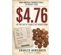 $4.76: How America Trained Itself to Accept Less - and Kept Paying Anyway (The Penny Books)