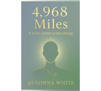 4,968 Miles: A Love Letter to Becoming