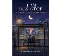 4 AM Bus Stop: A Story of Ten Years and One 'Almost'