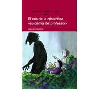 4 amics i mig en... El cas de la misteriosa “epidemia del professor”: 5 (QUATRE AMICS I MIG)