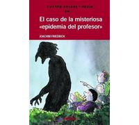 4 AMIGOS Y 1/2: El caso de la misteriosa “epidemia del profesor”: 5 (CUATRO AMIGOS Y MEDIO)