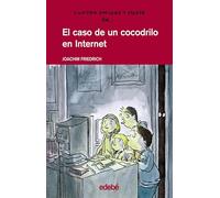 4 AMIGOS Y 1/2: EL CASO DE UN COCODRILO EN INTERNET (CUATRO AMIGOS Y MEDIO)