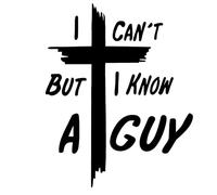 4 calcomanías impermeables con texto en inglés "I Can't But I Know A Guy Christian Jesus Cross, idea de fe inspiradora para parachoques de coche, portátiles, ventanas (negro)