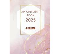 4 Column Appointment Book 2025: Appointment Book for 4 person, Dated Daily and Hourly 7am to 11pm 15 minute increments, 1 Page per Day, for Client ,Salon, Hair Stylists.