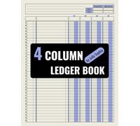 4 Column Ledger Book : Income & Expense Tracker for Small Business Owners: Record Debits, Credits & Balances | Perfect for Bookkeeping & Tax Tracking