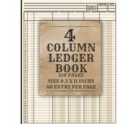 4 Column Ledger Book: Large Accounting Ledger for Bookkeeping, 150 Pages, Income and Expense Tracker for Small Business and Personal Use, 8.5 x 11 Inches, 40 Entries per Page