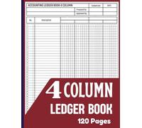 4 Column Ledger Book: Large Simple Four Column for Bookkeeping and Accounting | Log Book For Small Business and Personal Finance