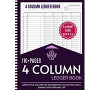 4 Column Ledger Book: Simple Accounting Ledger Book for Small Business and Personal Finance