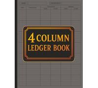 4 Column Ledger Book: Simple Accounting Log for Small Business, Budgeting & Finance Tracking | 120 Pages | 8.5" x 11"