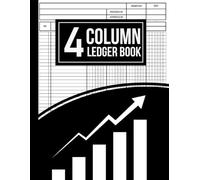4 Column Ledger Book: Simple Income & Expense Ledger for Small Business & Personal Finance.