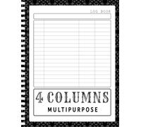 4 Column Log Book: Customizable Large Record Keeper for Daily Tasks, Inventory, Mileage, Appointments, Accounts, Blood Pressure, Expenses, Incomes, ... Visitors, Contacts Tracker & Planner...