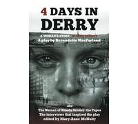 4 Days in Derry: A Woman's Story - Bloody Sunday