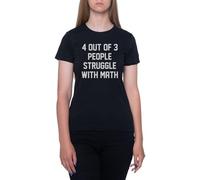 4 De Cada 3 Personas Tienen Dificultades con Las Matemáticas Camiseta De Manga Corta Negra con Cuello Redondo para Mujer T-Shirt Short Sleeve Black Crewneck tee For Women