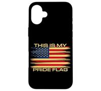 4 de Julio This Is My Pride Flag USA American Patriotic Carcasa para iPhone 16 Plus