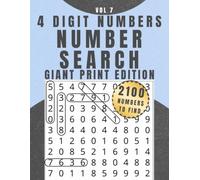 4 Digit Number Search: Volume 7 - Giant Print Edition: Number Puzzle Book, Large Print, Brain Games, 8.5" x 11"