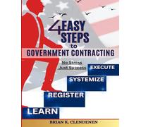 4 EASY STEPS TO GOVERNMENT CONTRACTING: NO STRESS JUST SUCCESS