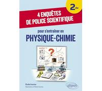 4 enquêtes de police scientifique pour s’entraîner en Physique-Chimie - Niveau Seconde