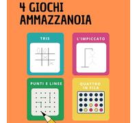 4 Giochi Ammazzanoia - Giochi carta e matita: giochi per ragazzi tris l'impiccato, punti e linee, quattri in fila, passatempo