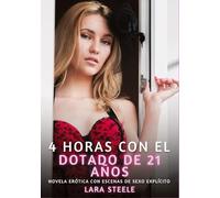 4 horas con el dotado de 21 años: Novela Erótica con Escenas de Sexo Explícito: 16
