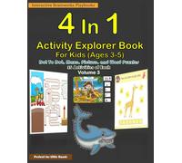 4 In 1 Activity Explorer Book Volume 3 For Kids Ages 3-5: 140 Activities-35 of each Dot To Dot, Maze, Picture, and Word Puzzles Educational Activity Book for Children Black & White Print