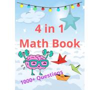 4 in 1 Math Practice Questions Book: Addition Subtraction Multiplication & Division Practice Questions Book