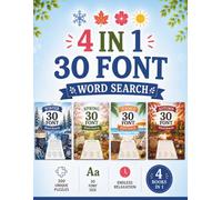 4 in 1 Seasons 30 Font Word Search for Seniors and Adults: 200 Easy Extra Large Print Word Search Puzzles Featuring Spring, Summer, Autumn and Winter ... and the Elderly (The 30-Font Puzzle Series)