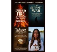 4 in 1 Sermons by Zacharias Godseagle with Audio links: Salted by Fire on 7 Mountains with 14 Stories- Becoming Relevant for God's Increase ; The ... War; It Is Finished: Becoming a Living Altar