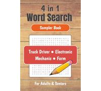 4-in-1 Word Search Puzzle Sampler Book: 48 Large-Print Puzzles for Adults & Seniors - Truckers, Electronics, Mechanics & Farm Life Themes with ... Times (Themed Word Search Puzzle Book Series)