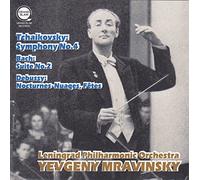 チャイコフスキー : 交響曲 第4番 | J.S.バッハ : 管弦楽組曲 第2番 | ドビュッシー : 夜想曲より 「雲」 「祭」 (Tchaikovsky : Symphony No.4 | Bach : Suite No.2 | Debussy : Nocturnes-Nuages, Fetes / Yevgeny Mravinsky | Leningrad Philharmonic Orchestra)