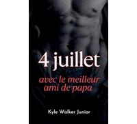 4 juillet avec le meilleur ami de papa