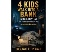 4 Kids Walk Into a Bank Movie Review: What a Wild Heist Story Teaches About Courage, Planning, and Outsmarting the Odds