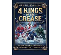 4 Kings of the Crease: Patrick Roy, Martin Brodeur, Dominik Hasek and Ed Belfour