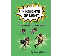 4 Knights of Light: Defenders of Kindness: Christian children's story about sharing God's word, kindness, forgiveness, love, and friendship. Family ... part of life. (4 Knights of Light Series)