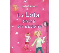 4. La Lola entra en escena