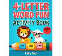 4-LETTER WORD FUN Activity Book: Picture Recognition, Basic Phonics, Early Learning Writing Skills, Fine Motor Skill Development (3-LETTER, 4-LETTER, 5-LETTER WORD FUN Activity Books)