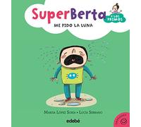 4. ME PIDO LA LUNA (SUPER BERTA Y LOS PRIMOS)