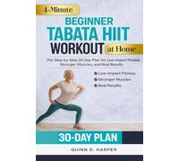 4-Minute Beginner Tabata HIIT Workout at Home: The Step-by-Step 30-Day Plan for Low-Impact Fitness, Stronger Muscles, and Real Results