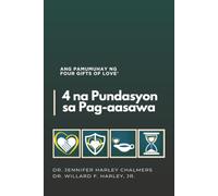 4 NA PUNDASYON SA PAG-AASAWA: ANG PAMUMUHAY NG FOUR GIFTS OF LOVE®