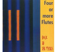4 Or More Flutes - Back to the Flutes