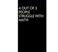 4 Out of 3 People Struggle with Math: Funny Gag Gift Notebook for Co-workers, Office, Staff Member, New Jobs, Secret Santa, Birthday, Graduation [6"x9" - 100 lined pages]