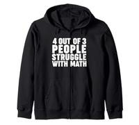 4 out of 3 people struggle with Math Sudadera con Capucha