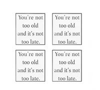 4 pines de solapa cuadrados con texto en inglés "You're not too old and it's not too late ", pin de aleación esmaltada motivacional inspirador, accesorio para amigos y colegas, cumpleaños, graduación