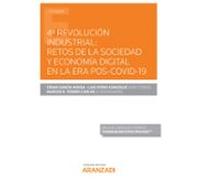 4ª Revolución Industrial: Retos De La Sociedad Y Economía Digital En La Era Pos-covid-19 (Papel + E-book)