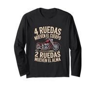 4 Ruedas Mueven el Cuerpo 2 Ruedas el Alma Moto Manga Larga