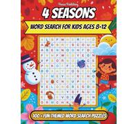 4 seasons Word Search for Kids Ages 8-12: Over 100 Funny Themed Puzzles about ,Autumn, Winter, Spring, Summer with Large Print, Guided Instructions and Solutions.