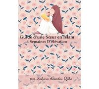 4 Semaines d’Élévation: Guide d’une Sœur en Islam