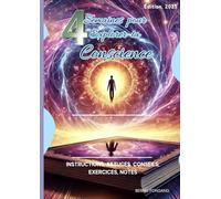 4 Semaines pour Explorer la Conscience: Programme de 4 semaines avec astuces, conseils, instruction et exercices