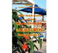 4 Star beach resort in the center of Sharm-El-Sheikh. «Albatros Sharm Resort» 4*: 30 (“The Red Sea - a corner of earthly paradise for body and soul.”)