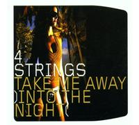 4 Strings - Take Me Away (Into The.) [Import]
